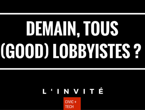 Demain, tous (good) lobbyistes ? - Civic Tech CivicTech